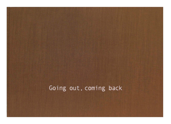 Going Out, Coming Back